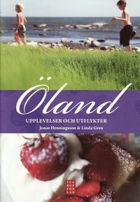 Öland : upplevelser och utflykter; Jonas Henningsson; 2009