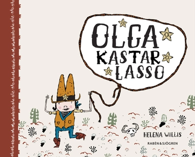 Olga kastar lasso; Helena Willis; 2006