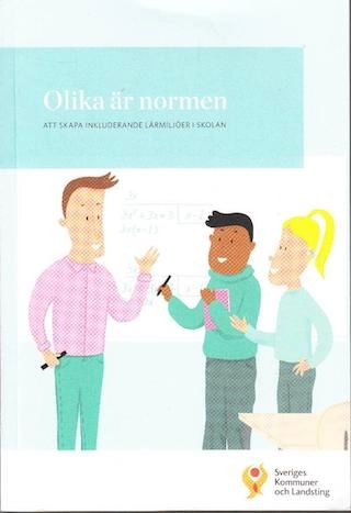Olika är normen att skapa inkluderande lärmiljöer i skolan; Christin Appel; 2017