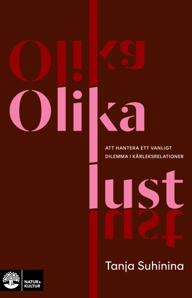 Olika lust : att hantera ett vanligt dilemma i kärleksrelationer; Tanja Suhinina; 2026