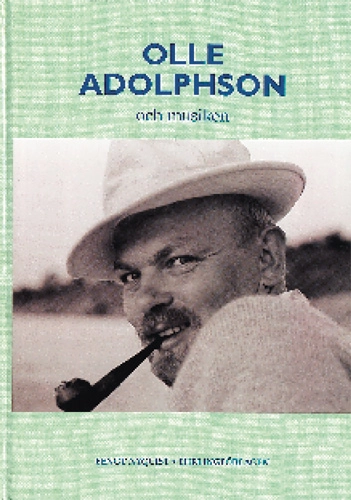 Olle Adolphson och musiken; Bengt Nyquist; 2003