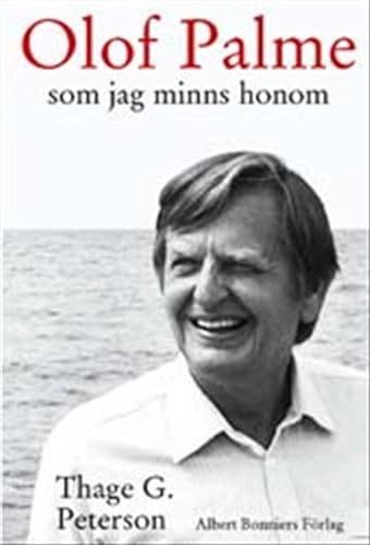 Olof Palme som jag minns honom; Thage G. Peterson; 2002