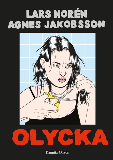 Olycka; Agnes Jakobsson, Lars Norén; 2022