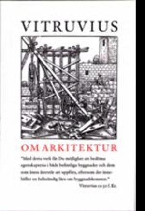 Om arkitektur : 10 böcker; Vitruvius; 2009