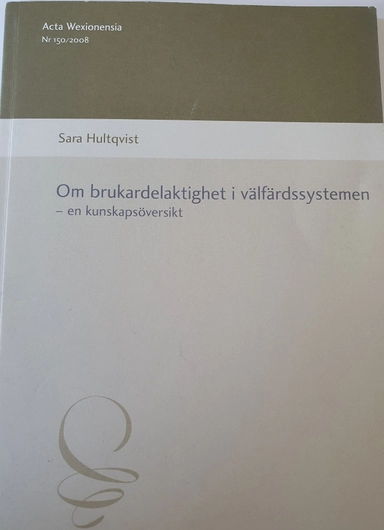 Om brukardelaktighet i välfärdssystemen : en kunskapsöversikt