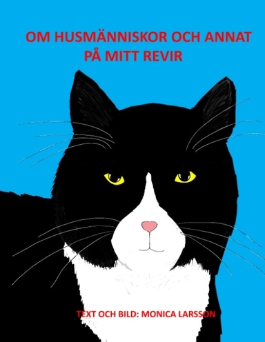 Om husmänniskor och annat på mitt revir : Om husmänniskor och annat på mitt