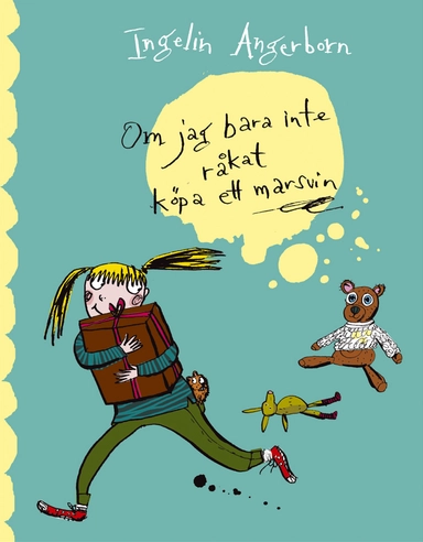 Om jag bara inte råkat köpa ett marsvin; Ingelin Angerborn; 2006