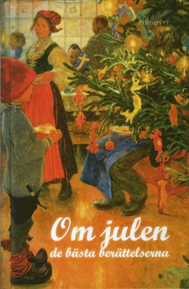 Om julen - de bästa berättelserna (förkortad nyutgåva); H C Andersen, Hjalmar Bergman, O Henry, Selma Lagerlöf, Viktor Rydberg, Birger Sjöberg, August Strindberg, Hjalmar Söderberg, Anton Tjechov; 2012