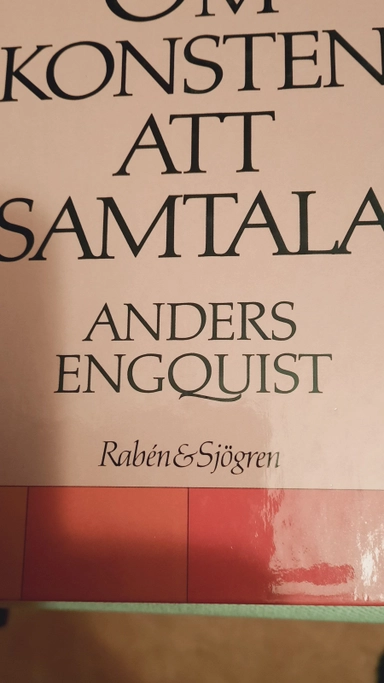 Om konsten att samtala : en bok för människor i kontaktyrken; Anders Engquist; 1984