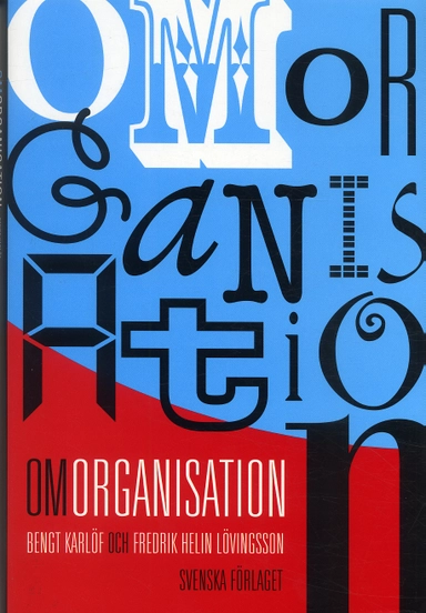 Om organisation; Bengt Karlöf, Fredrik Helin Lövingsson; 2005