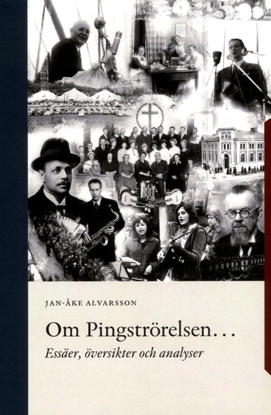 Om Pingströrelsen : essäer, översikter och analyser