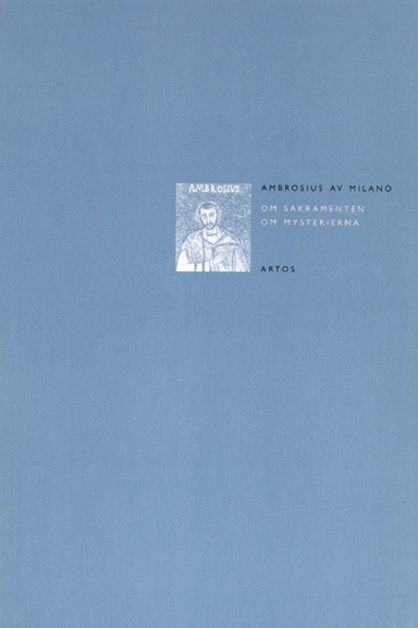 Om sakramenten & Om mysterierna; Ambrosius av Milano; 2000
