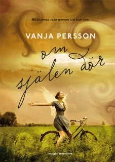 Om själen dör; Vanja Persson; 2010