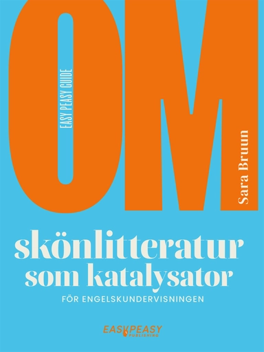 Om skönlitteratur som katalysator för engelskundervisningen