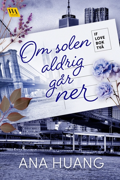 Om solen aldrig går ner; Ana Huang; 2024
