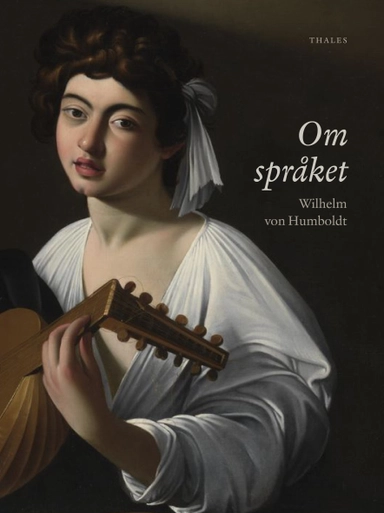 Om språket; Vilhelm von Humboldt; 2011