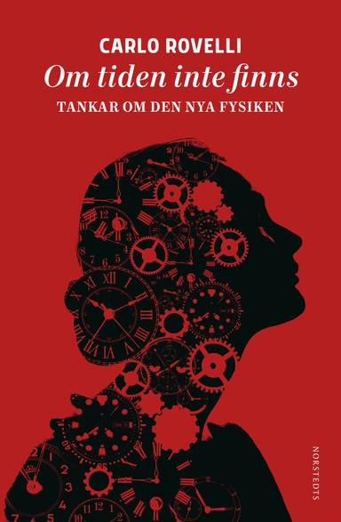 Om tiden inte finns : tankar om den nya fysiken; Carlo Rovelli; 2019
