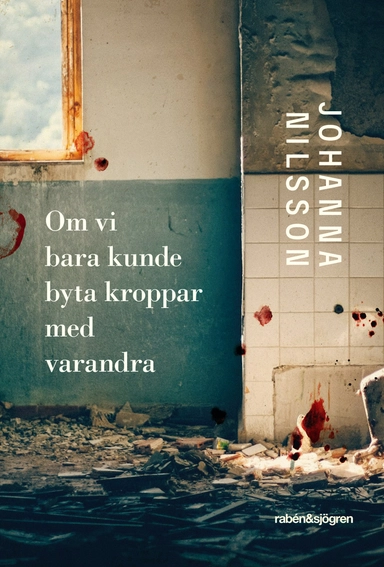 Om vi bara kunde byta kroppar med varandra; Johanna Nilsson; 2018