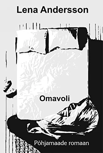 Omavoli; Lena Andersson, Tiina Mullamaa, Piibe Kohava; 2015