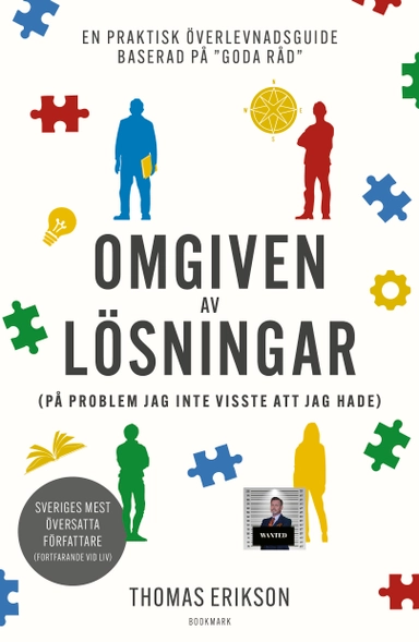 Omgiven av lösningar (på problem jag inte visste att jag hade); Thomas Erikson; 2025
