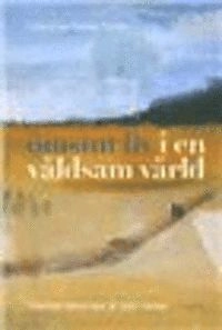 Ömsint liv i en våldsam värld