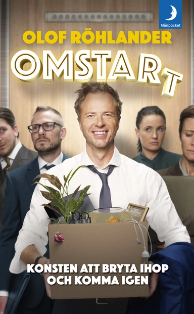 Omstart : konsten att bryta ihop och komma igen; Olof Röhlander; 2019