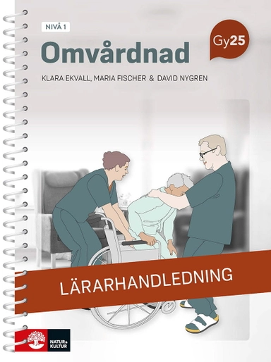 Omvårdnad nivå 1 Lärarhandledning med Lärarwebb
