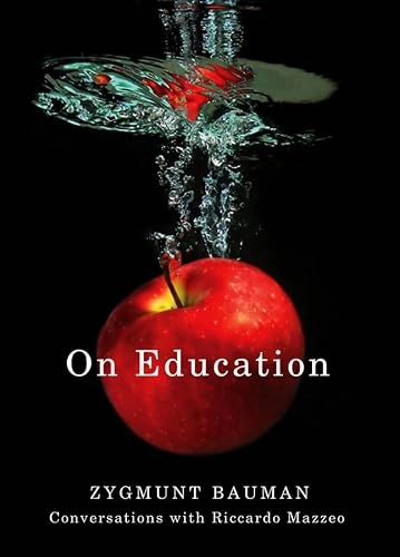 On Education: Conversations with Riccardo Mazzeo; Zygmunt Bauman, Riccardo Mazzeo; 2012