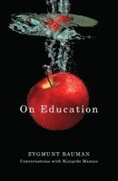 On Education: Conversations with Riccardo Mazzeo; Zygmunt Bauman, Riccardo Mazzeo; 2012