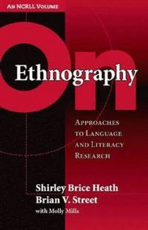 On ethnography : approaches to language and literacy research