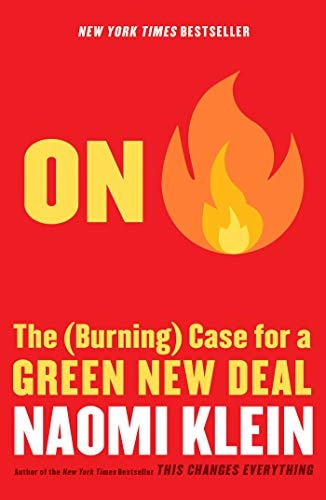 On fire : the (burning) case for a green new deal