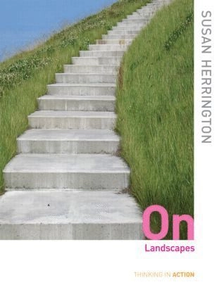 On landscapes; Susan. Herrington; 2009