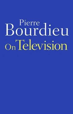 On Television; Pierre Bourdieu; 2012