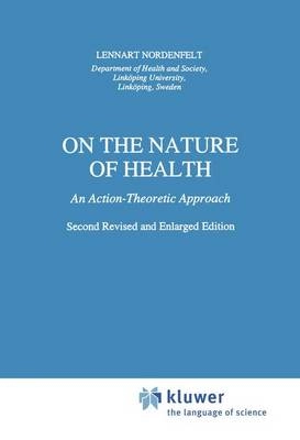 On the nature of health : an action-theoretic approach