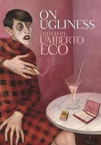 On ugliness; Umberto Eco; 2011