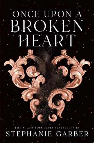 Once upon a broken heart; Stephanie Garber; 2021