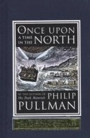 Once upon a time in the North; Philip Pullman, John Lawrence; 2008