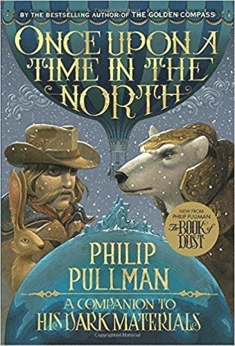 Once Upon a Time in the North: His Dark Materials; Philip Pullman; 2017