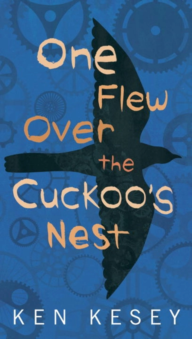 One flew over the cuckoos nest; Ken Kesey; 1963