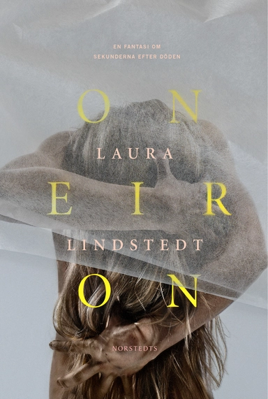 Oneiron; Laura Lindstedt; 2017