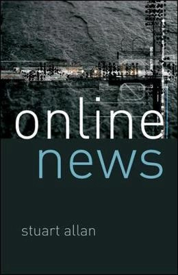 Online news : journalism and the Internet