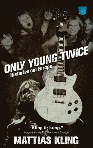 Only young twice : historien om Europe; Mattias Kling; 2012