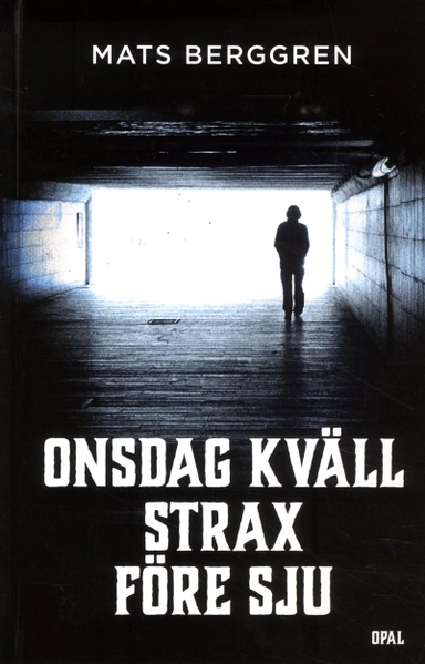 Onsdag kväll strax före sju; Mats Berggren; 2014