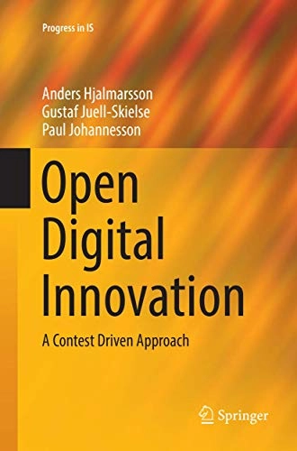 Open digital innovation : a contest driven approach; Anders Hjalmarsson; 2017