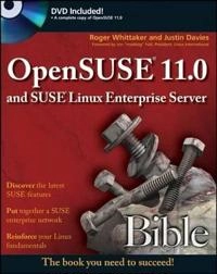 OpenSUSE 11.0 and SUSE Linux Enterprise Server Bible; Roger Whittaker; 2008