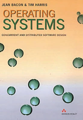 Operating systems : concurrent and distributed software design; Jean Bacon; 2003
