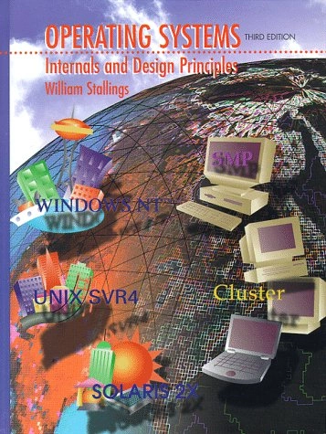 Operating systems : internals and design principles; William Stallings; 1998