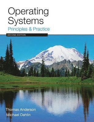 Operating systems : principles and practice; Thomas Anderson; 2014