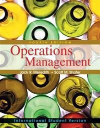 Operations Management, 4th Edition International Student Version; Jack R. Meredith; 2010