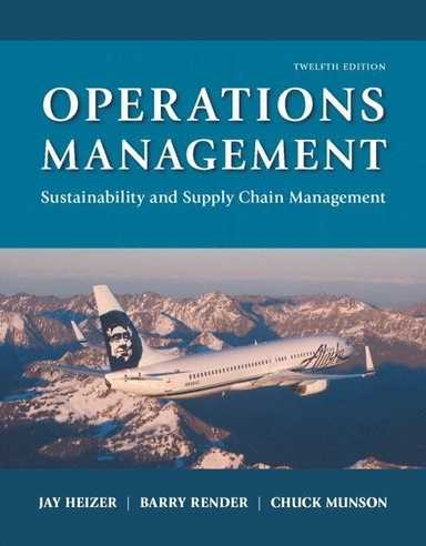 Operations Management; Jay Heizer, Barry Render, Chuck Munson; 2016